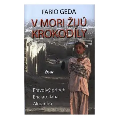 V mori žijú krokodíly (Fabio Geda) (slovensky)