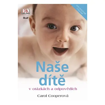 Naše dítě v otázkách a odpovědích (Carol Cooperová)