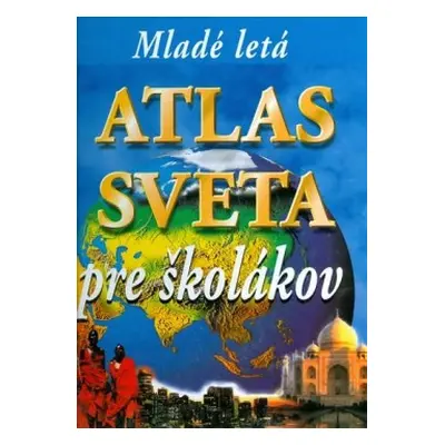 Atlas sveta pre školákov (Philip Steele) (slovensky)