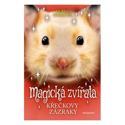 Magická zvířata Křečkovy zázraky (Holly Webb)