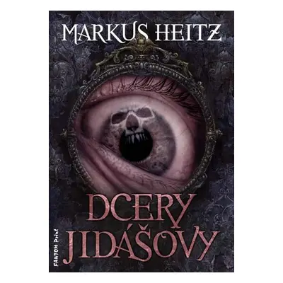 Dcery Jidášovy (Markus Heitz)