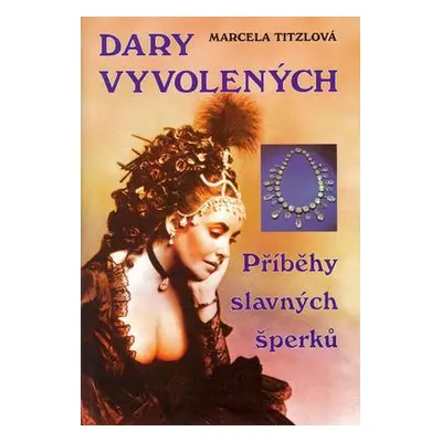 Dary vyvolených (Marcela Titzlová)