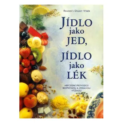 Jídlo jako jed, jídlo jako lék