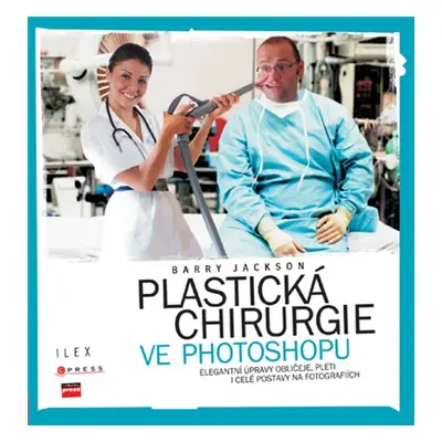 Plastická chirurgie ve Photoshopu (Barry Jackson)