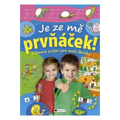 Je ze mě prvňáček! - kol. (Antonín Šplíchal)