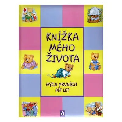 Knížka mého života - Mých prvních pět let