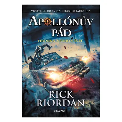 Apollónův pád 4 - Hrobka nemrtvých (Rick Riordan)