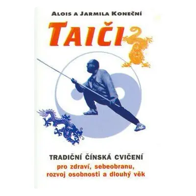 Taiči (Alois Konečný,Jarmila Konečná)