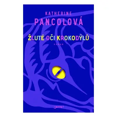 Žluté oči krokodýlů (Katherine Pancolová)