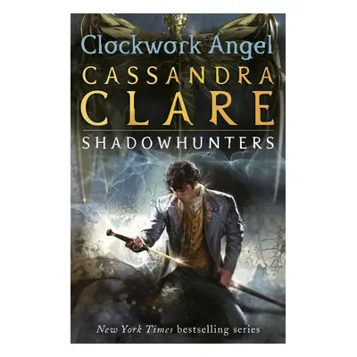 Clockwork Angel - The Infernal Devices Book 1 (Cassandra Clare) (EN)