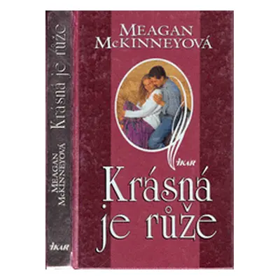 Krásná je růže (Meagan McKinney)