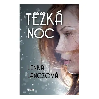 Těžká noc (Lenka Lanczová)