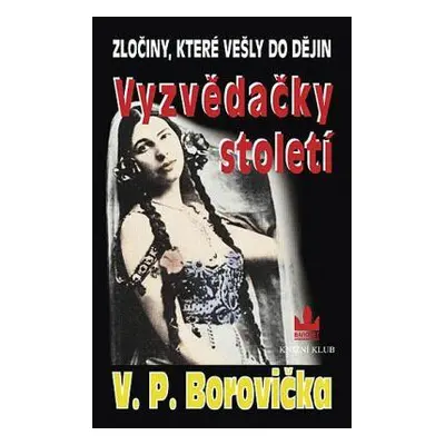 Vyzvědačky století (Václav P. Borovička)