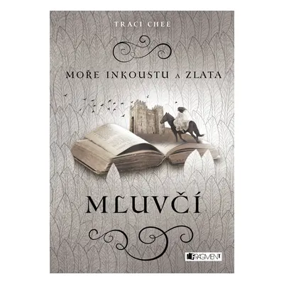 Moře inkoustu a zlata - Mluvčí (Traci Chee)