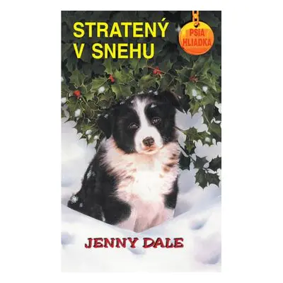 Stratený v snehu - Psia hliadka (Jenny Dale) (slovensky)