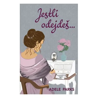 Jestli odejdeš... (Adele Parks)