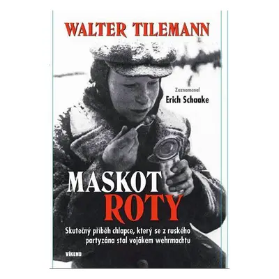 Maskot roty - Erich Schaake, Walter Tileman (Erich Schaake)