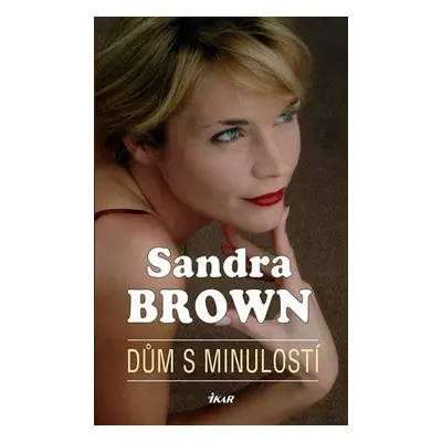 Dům s minulostí (Sandra Brown)