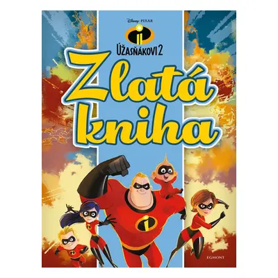 Úžasňákovi 2 - Zlatá kniha