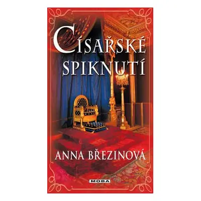 Císařské spiknutí (Anna Březinová)