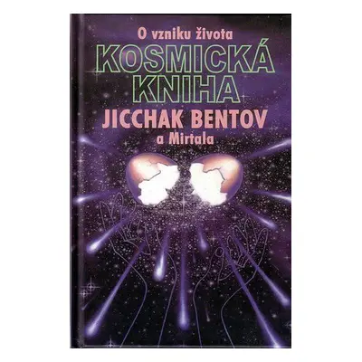 Kosmická kniha. O vzniku života (Bentov, Jischak)