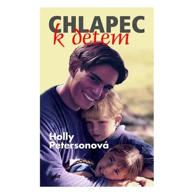 Chlapec k dětem (Holly Peterson)