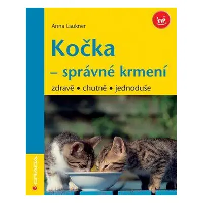 Kočka - správné krmení (Laukner Anna)