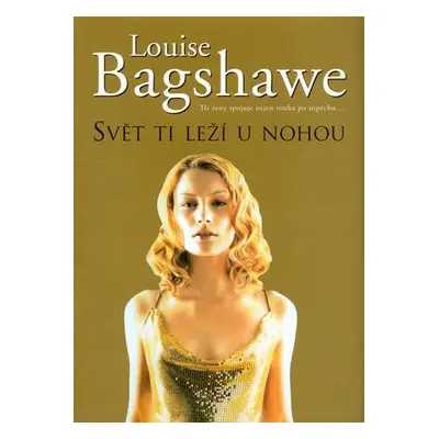 Svět ti leží u nohou (Louise Bagshawe)