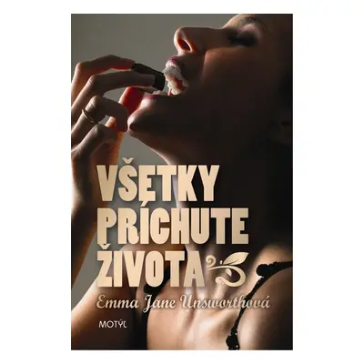 Všetky príchute života (Emma Jane Unsworth) (slovensky)