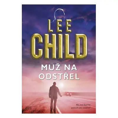 Muž na odstřel (Lee Child)