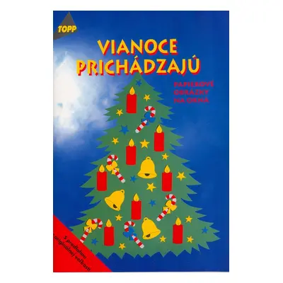 Vianoce prichádzajú (Angelika Kipp) (slovensky)