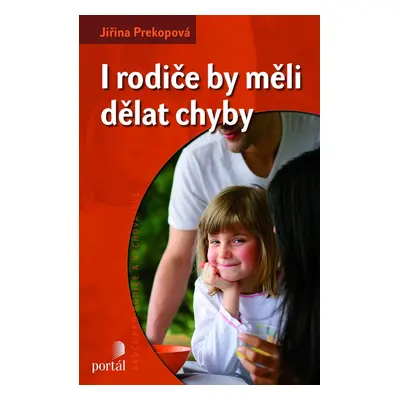 I rodiče by měli dělat chyby (Jiřina Prekopová)