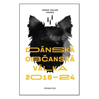 Dánská občanská válka 2018 – 2024 (Kaspar Colling Nielsen)