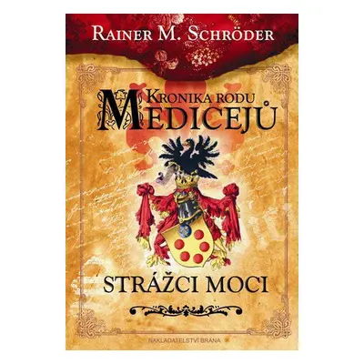 Kronika rodu Mediceju° (Rainer M. Schröder)