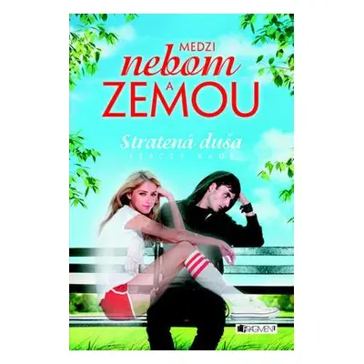 Medzi nebom a zemou Stratená duša (Stacey Kade) (slovensky)