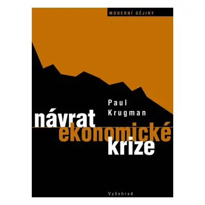 Návrat ekonomické krize (Paul Krugman)