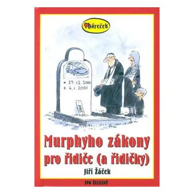 Murphyho zákony pro řidiče (a řidičky) (Jiří Žáček)