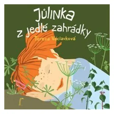 Jůlinka z jedlé zahrádky (Tereza Václavková)