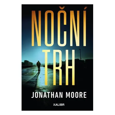 Noční trh (Jonathan Moore)