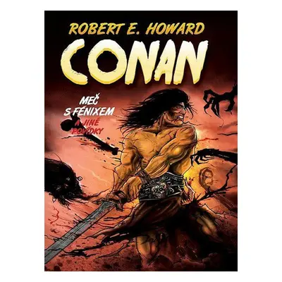 Conan - Meč s fénixem a jiné povídky (Robert E. Howard)