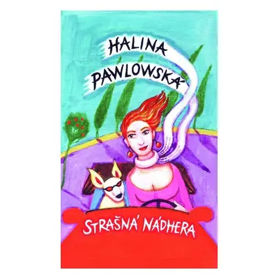 Strašná nádhera (Halina Pawlowská)