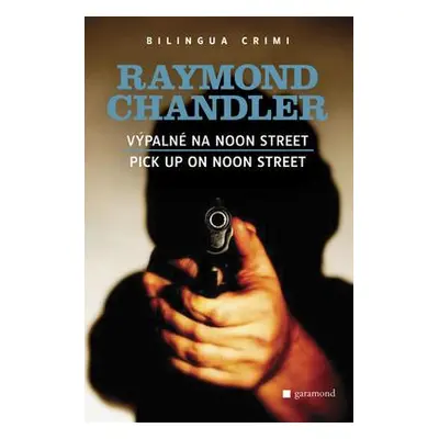 Výpalné na Noon Street/Pick Up on Noon Street (Raymond Chandler)