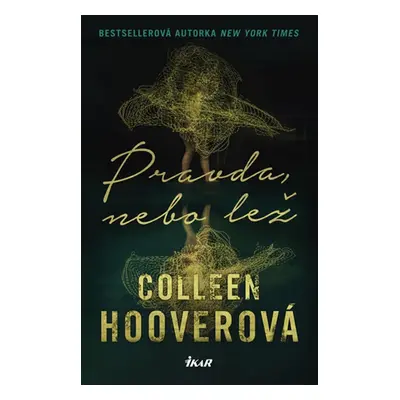 Pravda, nebo lež (Colleen Hooverová)