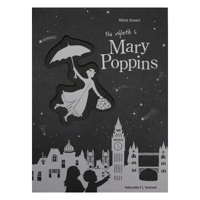 Na výletě s Mary Poppins (Héléne Druvert)