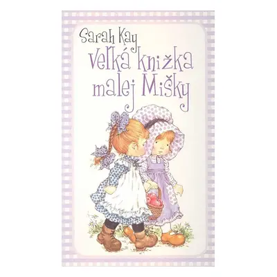 Veľká knižka malej Mišky (Sarah Kay) (slovensky)