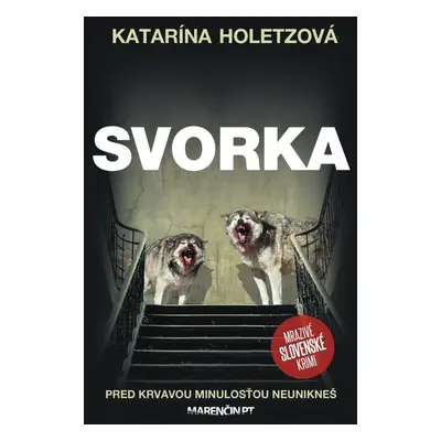 Svorka (Katarína Holetzová) (slovensky)