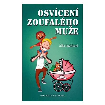 Osvícení zoufalého muže (Jitka Ludvíková)