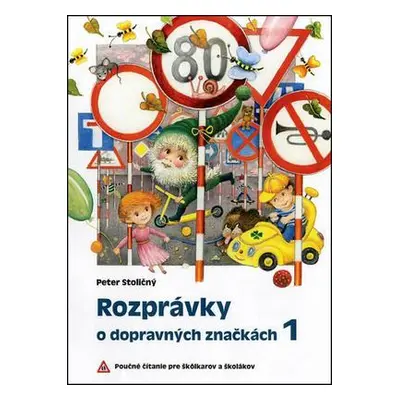 Rozprávky o dopravných značkách 1 (Peter Stoličný) (slovensky)