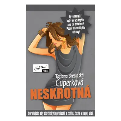 Neskrotná (Tatiana Čuperková-Brezinská) (slovensky)