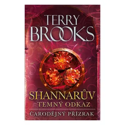 Čarodějný přízrak - Shannarův temný odkaz (Terry Brooks)